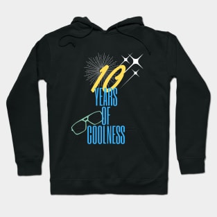 10 years of coolness Hoodie